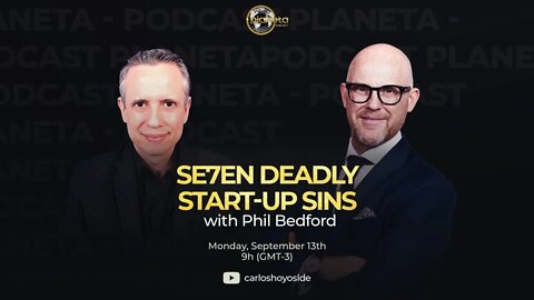 Podcast Planeta LIVE - Se7en Deadly Start-up Sins with Phil Bedford