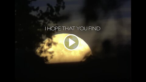 I Hope That You Find - official lyric video