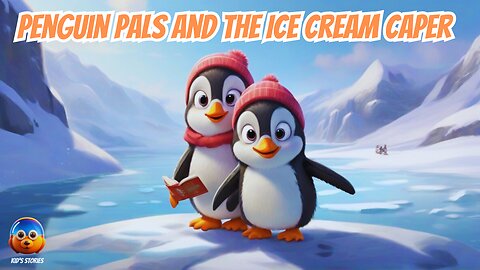 Penguin Pals and the Ice Cream Caper.