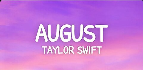 Taylor Swift-August (lyrics)