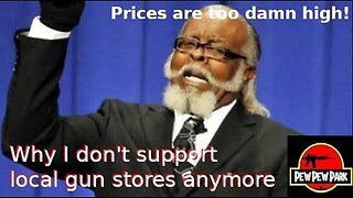 Why I don't support local gun stores anymore.