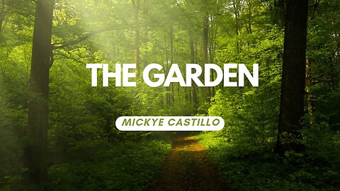 #3 The Garden - Mickye Castillo