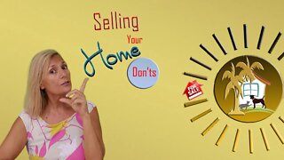 Selling Your House- Don't-s: 8 mistakes to avoid when selling your home