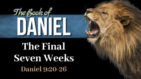Daniel 9:27 The final seven weeks