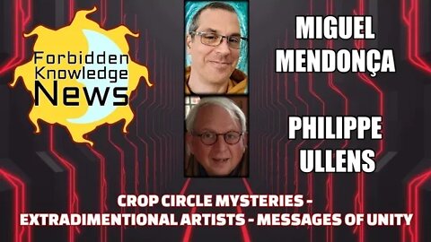 Crop Circle Mystery - Extradimentional Art - Messages of Unity w/ Miguel Mendonça & Philippe Ullens