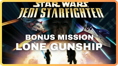 Star Wars Jedi Starfighter | Bonus | Lone Gunship