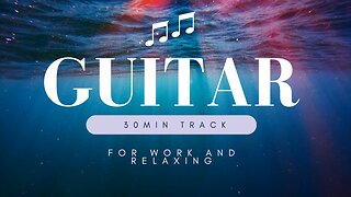 Tranquil Guitar Music for Work and Writing | Boost Productivity and Unleash Creativity