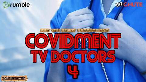 COVIDMENT TV DOCTORS 4