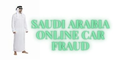 Saudi Arabia Online Car Fraud