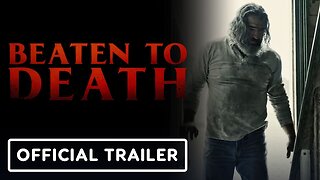 Beaten to Death - Official Trailer