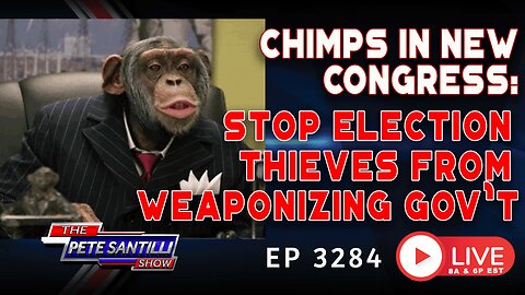 Chimps In Congress Want To Stop Criminals Who Stole Election From Weaponizing Govt. | EP 3284-8AM
