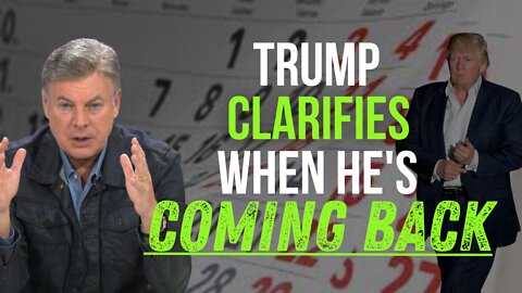 Trump Clarifies When He Plans On Coming Back! | Lance Wallnau