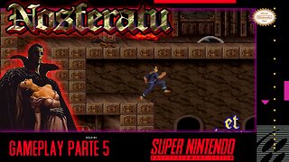 Nosferatu PARTE 5 || 720P + 60FPS + SHADERS || #snes