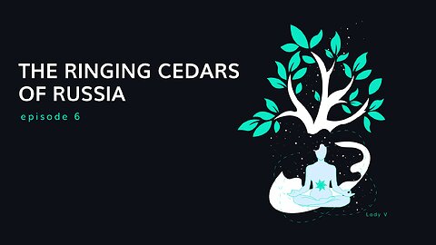 The Ringing Cedars of Russia Ep6