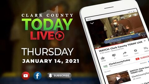 WATCH: Clark County TODAY LIVE • Thursday, January 14, 2021