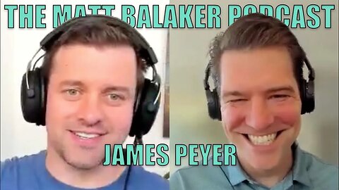James Peyer on Living Longer, Better - The Matt Balaker Podcast