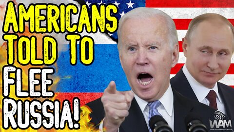 AMERICANS TOLD TO FLEE RUSSIA! - Government Issues RED ALERT As Nuclear False Flag Is PLANNED!