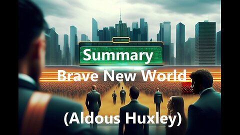 Summary: Brave New World (Aldous Huxley)