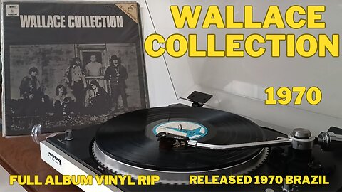 Wallace Collection - 1970 - FULL ALBUM VINYL RIP - Released 1970 - BRAZIL - completo