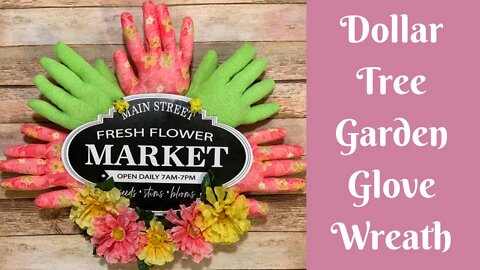 Wonderful Wreaths: Dollar Tree/ Dollar General Garden Glove Wreath