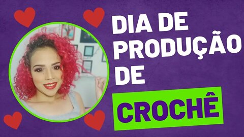 Dia de Produção de Crochê | Ateliê Imperatriz