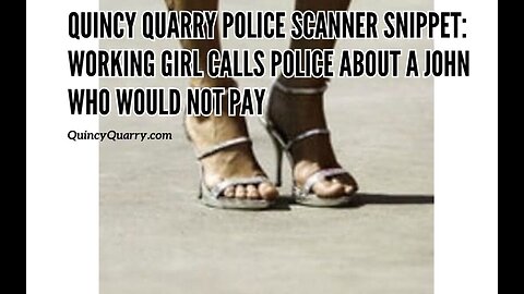 Working Girl Calls Police About A John Who Would Not Pay for Play