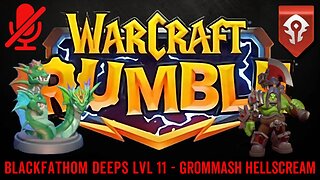 WarCraft Rumble - Blackfathom Deeps LvL 11 - Grommash Hellscream