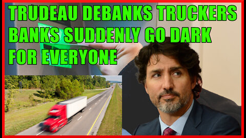 Canada's Banks Go Offline As Trudeau Attemtps To Freeze Accounts Of Anyone Linked To Truckers