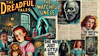 Short Scary Stories "The Watchful Uncle" Cheesy short stories from the 1950s