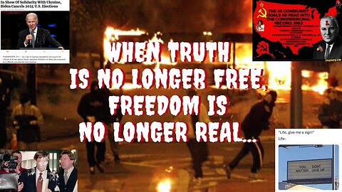 WHEN TRUTH IS NO LONGER FREE,FREEDOM IS NOLONGER REAL...