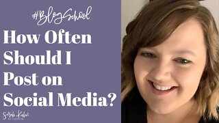 How Often Should I Post on Social Media? | #BlogSchool