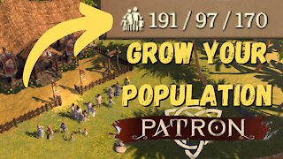 Tips to Grow Your Population FASTER | Patron Guide