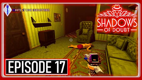 Shadows of Doubt | Extreme Mode | Episode 17