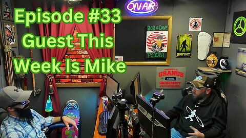 Guest is Mike This Week - Episode #33