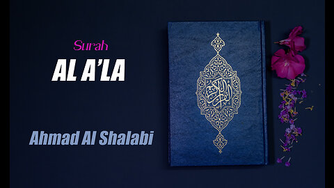 87 Surah Al A'la By Syeikh Ahmad Al Shalabi