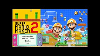 Dream Plays Super Mario Maker 2: Popular Levels and Endless on Nintendo Switch! #3