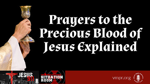 14 Jun 23, Jesus 911: Prayers to the Precious Blood of Jesus Explained