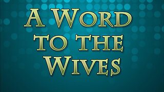 Fighting For Your Family: A Word to the Wives
