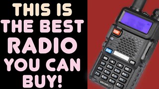 A Baofeng UV-5R Is THE BEST Radio You Can Buy And I Will Prove It - The UV5R Is The Best Ham Radio