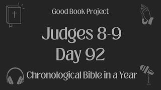 Chronological Bible in a Year 2023 - April 2, Day 92 - Judges 8-9