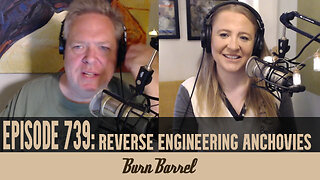 EPISODE 739: Reverse Engineering Anchovies