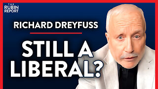 Am I a Liberal or Conservative? It's Complicated (Pt. 1)| Richard Dreyfuss | POLITICS | Rubin Report