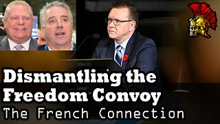 Dismantling the Freedom Convoy - The French Connection