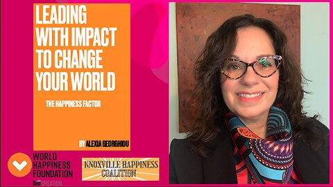 Leading with Impact to Change Your World: The Happiness Factor