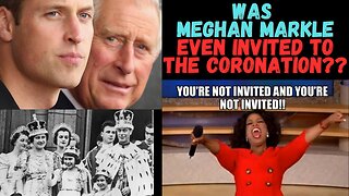 Was Meghan Markle ever Invited to the Coronation??