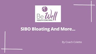 SIBO, Bloating and More