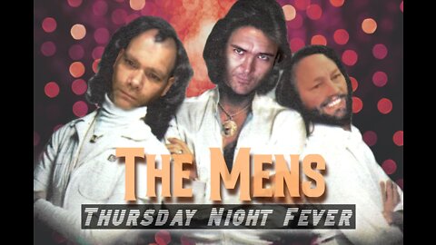 The Mens 'Thursday Night Fever'