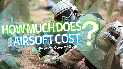 How Much Does Airsoft Cost? Complete Guide For Beginners.