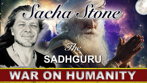 Sacha Stone EXPOSES the Sad-Guru Sadhguru! | WE in 5D: I Told You Before, if They Have a Very Public Visually Accessible Persona with Great Traditional Costumes Such as That, They ARE the NWO.