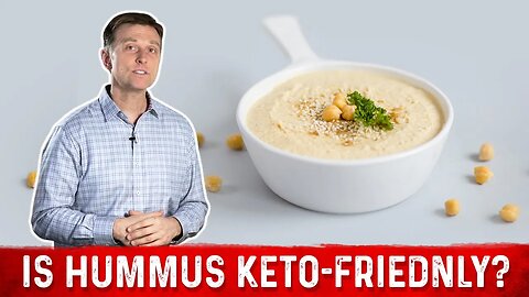 Is Hummus Keto-Friendly? Can I Eas On Ketogenic Diet? – Dr. Berg